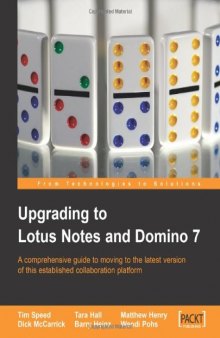 Upgrading to Lotus Notes and Domino 7: Upgrade your company to the latest version of Lotus Notes and Domino.