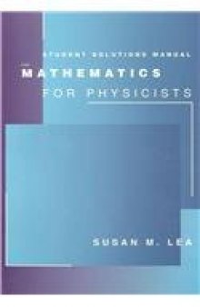 Student Solutions Manual for Lea's Mathematics for Physicists