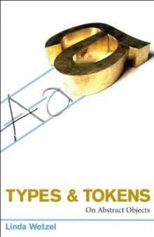 Types and Tokens: On Abstract Objects