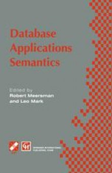 Database Applications Semantics: Proceedings of the IFIP WG 2.6 Working Conference on Database Applications Semantics (DS-6) Stone Mountain, Atlanta, Georgia U.S.A., May 30–June 2, 1995