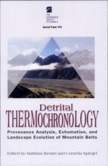 Detrital thermochronology: Provenance analysis, exhumation, and landscape evolution of mountain belts (GSA Special Paper 378)