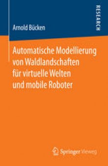 Automatische Modellierung von Waldlandschaften für virtuelle Welten und mobile Roboter