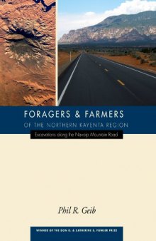 Foragers and Farmers of the Northern Kayenta Region: Excavations along the Navajo Mountain Road