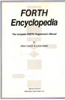 Forth Encyclopedia: The Complete Forth Programmers Manual  