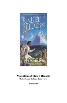 Mountain of Stolen Dreams (Planet Builders, No. 1)