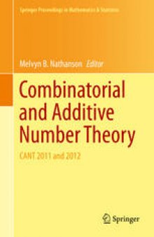 Combinatorial and Additive Number Theory: CANT 2011 and 2012