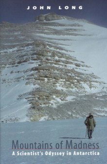 Mountains of madness : a scientist's odyssey in Antarctica