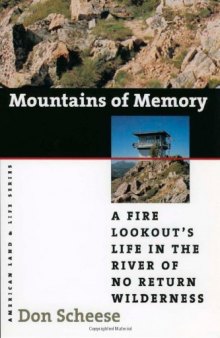 Mountains of Memory: A Fire Lookout's Life in the River of No Return Wilderness (American Land & Life)