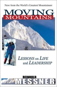 Moving Mountains: Lessons on Life and Leadership