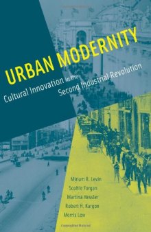 Urban Modernity: Cultural Innovation in the Second Industrial Revolution