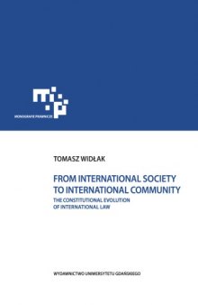 From International Society to International Community: The Constitutional Evolution of International Law.