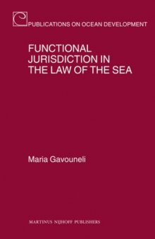 Functional Jurisdiction in the Law of the Sea (Publications on Ocean Development)