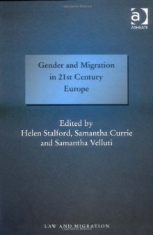 Gender and Migration in 21st Century Europe (Law and Migration)