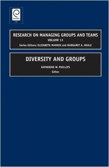 Diversity and Groups (Research on Managing Groups and Teams Volume 11)