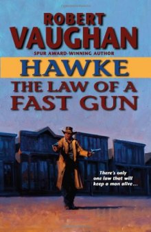 Hawke: The Law of a Fast Gun (Hawke (HarperTorch Paperback))