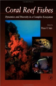 Sale Coral Reef Fishes-Dynamics and Diversity in a Complex Ecosystem