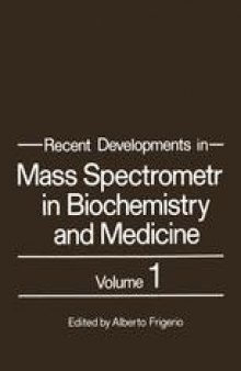 Recent Developments in Mass Spectrometry in Biochemistry and Medicine: Volume 1