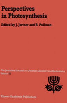 Perspectives in Photosynthesis: Proceedings of the Twenty-Second Jerusalem Symposium on Quantum Chemistry and Biochemistry Held in Jerusalem, Israel, May 15–18, 1989