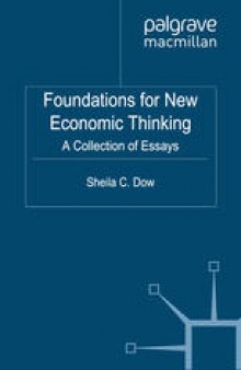 Foundations for New Economic Thinking: A Collection of Essays