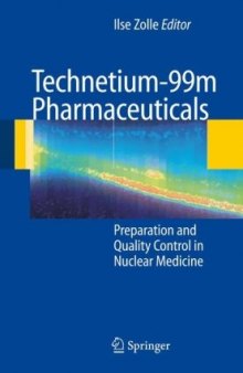 Technetium-99m Pharmaceuticals Preparation and Quality Control in Nuclear Medicine