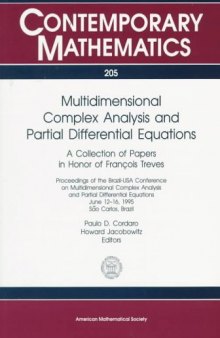 Multidimensional Complex Analysis and Partial Differential Equations: A Collection of Papers in Honor of Francois Treves : Proceedings of the ... and Partial