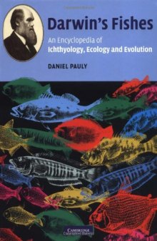 Darwin's Fishes: An Encyclopedia of Ichthyology, Ecology, and Evolution