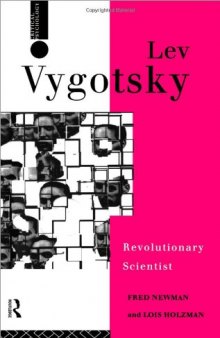 Lev Vygotsky: Revolutionary Scientist (Critical Psychology)