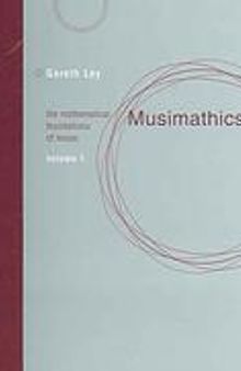 Vol.2. Musimathics: The Mathematical Foundations of Music