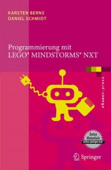Programmierung mit LEGO Mindstorms NXT: Robotersysteme, Entwurfsmethodik, Algorithmen