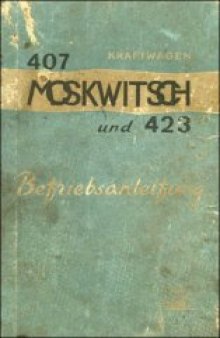 Kraftwagen Moskwitsch 407 und 423Н. Betriebsanleitung