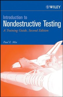 Introduction to Nondestructive Testing: A Training Guide, Second Edition