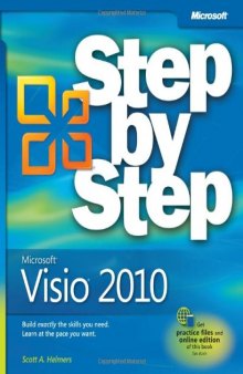 Microsoft® Visio® 2010 Step by Step: The smart way to learn Microsoft Visio 2010-one step at a time!