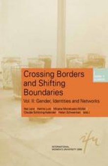 Crossing Borders and Shifting Boundaries: Vol. II: Gender, Identities and Networks