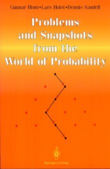 Problems and snapshots from the world of probability
