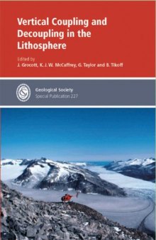 Vertical Coupling And Decoupling in the Lithosphere (Geological Society Special Publication No. 227)