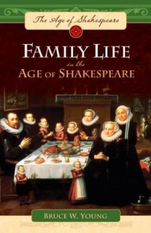 Family Life in the Age of Shakespeare