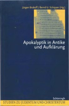 Apokalyptik in Antike und Aufklaerung Studien zu Judentum und Christentum  