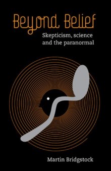 Beyond belief: Skepticism, science and the paranormal
