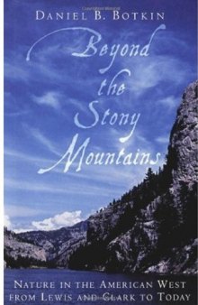 Beyond the Stony Mountains: Nature in the American West from Lewis and Clark to Today