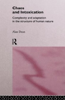 Chaos and Intoxication: Complexity and Adaptation in the Structure of Human Nature