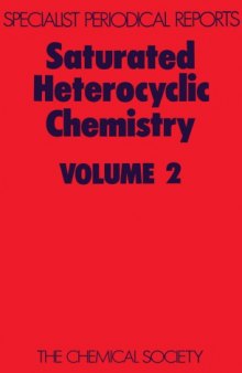 Saturated heterocyclic chemistry Vol 2: a review of the literature