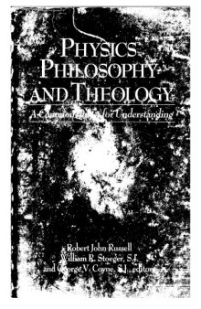 Physics, philosophy, and theology: a common quest for understanding