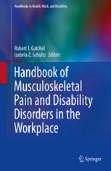 Handbook of Musculoskeletal Pain and Disability Disorders in the Workplace