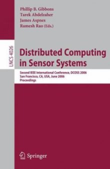 Distributed Computing in Sensor Systems: Second IEEE International Conference, DCOSS 2006, San Francisco, CA, USA, June 18-20, 2006. Proceedings