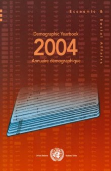 Demographic Yearbook 2004 (Demographic Yearbook Annuaire Demographique)