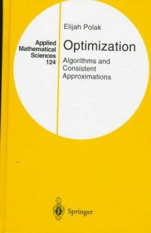 Optimization: Algorithms and Consistent Approximations