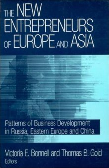 The New Entrepreneurs of Europe and Asia: Patterns of Business Development in Russia, Eastern Europe, and China