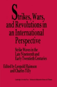 Strikes, Wars, and Revolutions in an International Perspective: Strike Waves in the Late Nineteenth and Early Twentieth Centuries