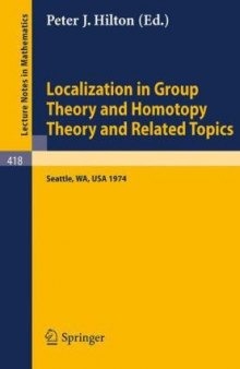 Localization in Group Theory and Homotopy Theory