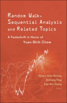 Random walk, sequential analysis and related topics: in honor of Y.-S. Chow